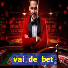 vai de bet esportes da sorte